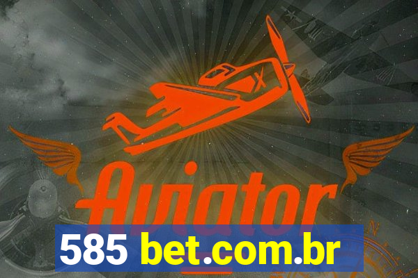 585 bet.com.br